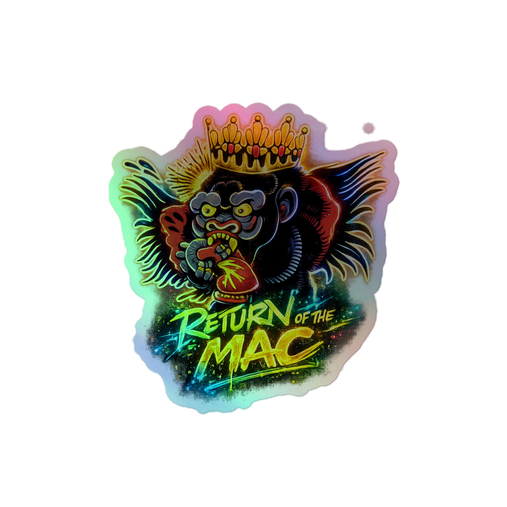 Holographic sticker featuring a crowned animal face with “RETURN OF THE MAC” text in neon.